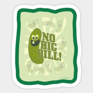 No Big Dill! Sticker